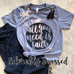 All You Need Is Faith Graphic Tee